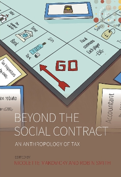 Beyond the Social Contract: An Anthropology of Tax by Nicolette Makovicky 9781805390428