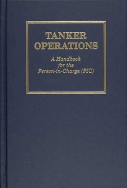 Tanker erations: A Handbook for the Person-in-Charge (PIC) by Mark Huber 9780870336201