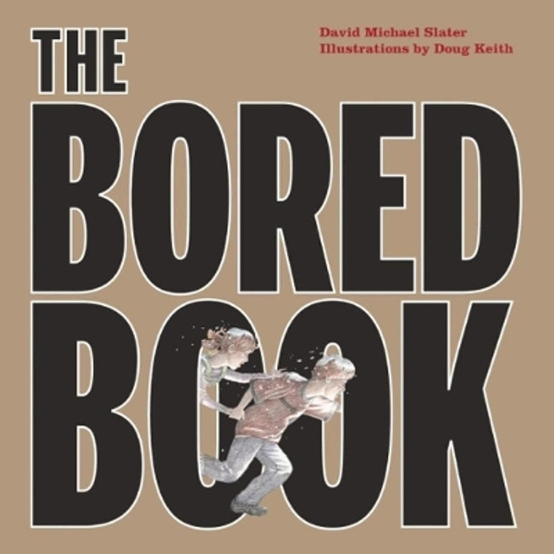 The Bored Book by David Michael Slater 9781772290189