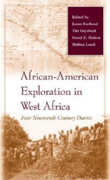 African-American Exploration in West Africa: Four Nineteenth-Century Diaries by James Fairhead