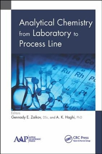 Analytical Chemistry from Laboratory to Process Line by Gennady E. Zaikov 9781771887359