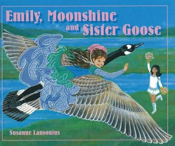 Emily, Moonshine and Sister Goose by Susanne Lansonius 9780888394033