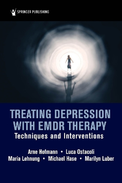 Treating Depression with Emdr Therapy: Techniques and Interventions by Arne Hofmann 9780826139658