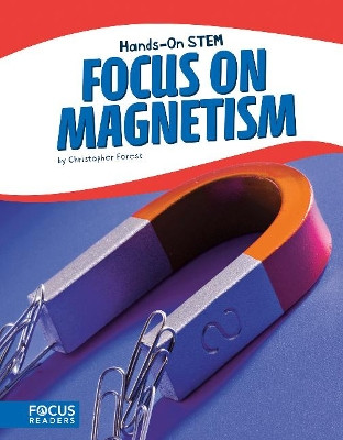 Focus on Magnetism by Christopher Forest 9781635172850