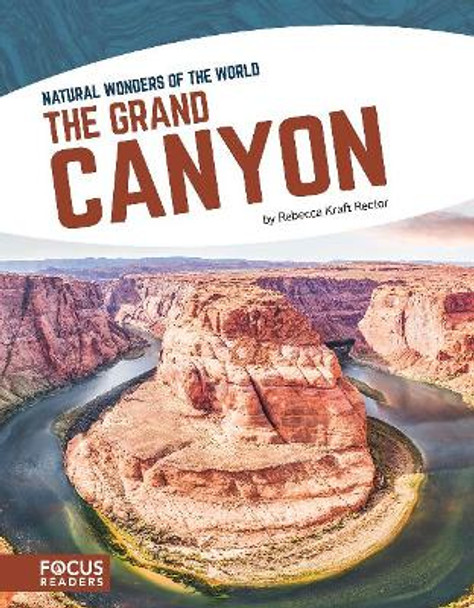 Natural Wonders: Grand Canyon by Rebecca Kraft Rector 9781635175134