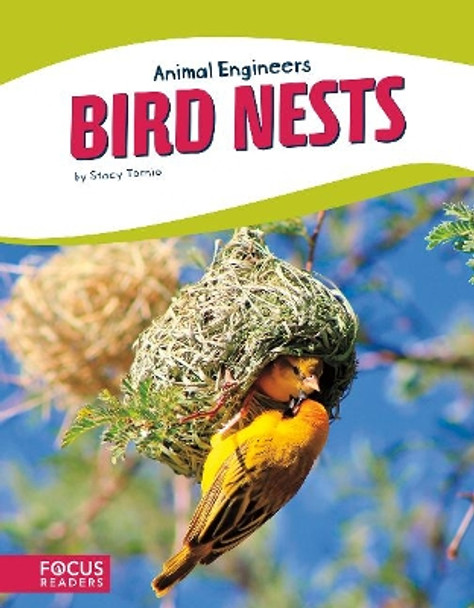 Animal Engineers: Bird Nests by Stacy Tornio 9781635178593