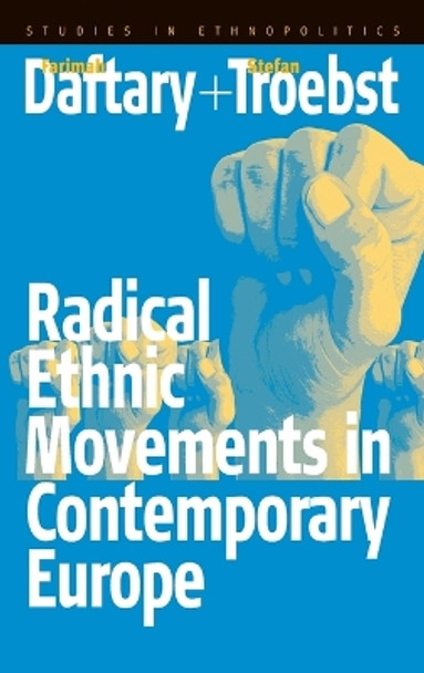 Radical Ethnic Movements in Contemporary Europe by Stefan Troebst 9781571816221