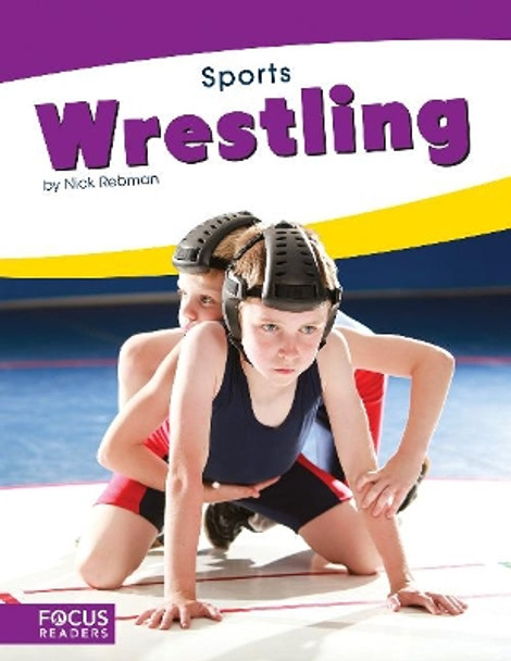 Sports: Wrestling by Nick Rebman 9781635179248