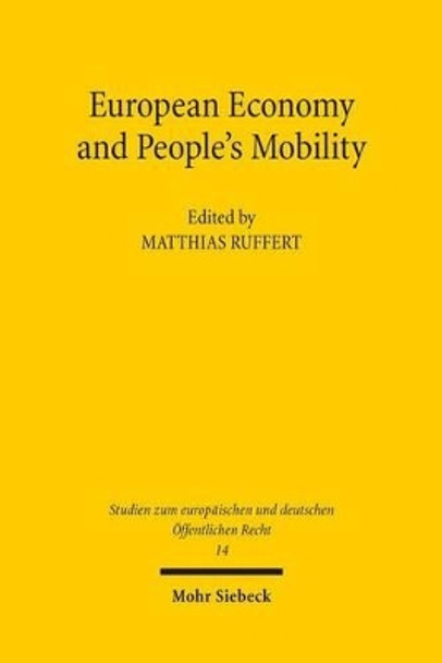 European Economy and People's Mobility: Project Conference of the Jean Monnet Centre of Excellence Jena by Matthias Ruffert 9783161547652