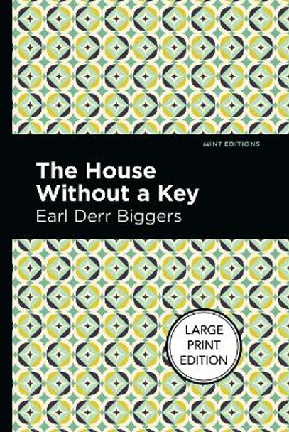 The House Without a Key by Earl Derr Biggers 9781513137100