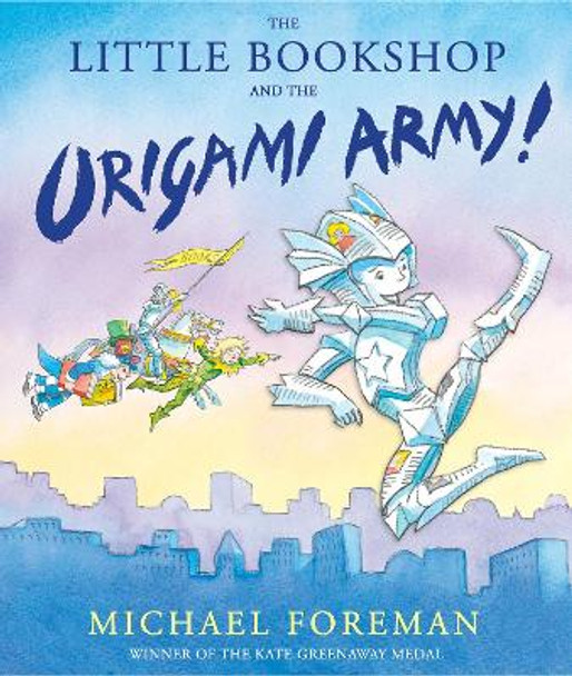 The Little Bookshop and the Origami Army by Michael Foreman 9781783441204