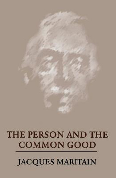 The Person and the Common Good by Jacques Maritain