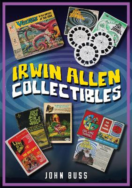 Irwin Allen Collectibles by John Buss 9781398115316