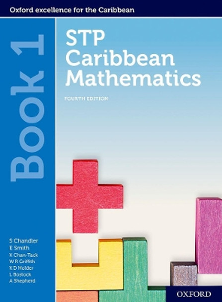 STP Caribbean Mathematics, Fourth Edition: Age 11-14: STP Caribbean Mathematics Student Book 1 by Chandler 9780198426479