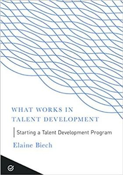 Starting a Talent Development Program by Elaine Biech 9781947308336