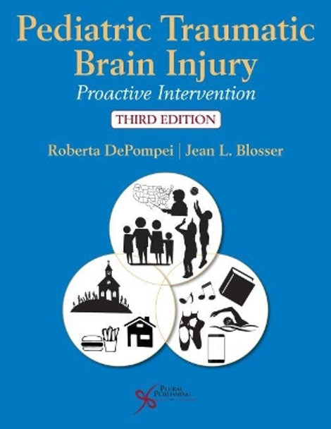 Pediatric Traumatic Brain Injury: Proactive Intervention by Roberta DePompei 9781635500417