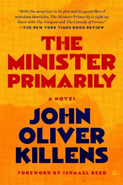 The Minister Primarily: A Novel by John Oliver Killens 9780063079601