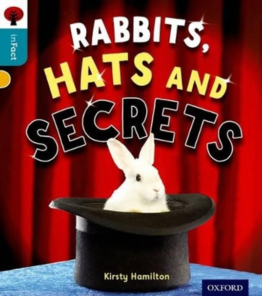 Oxford Reading Tree inFact: Level 9: Rabbits, Hats and Secrets by Kirsty Hamilton 9780198308133