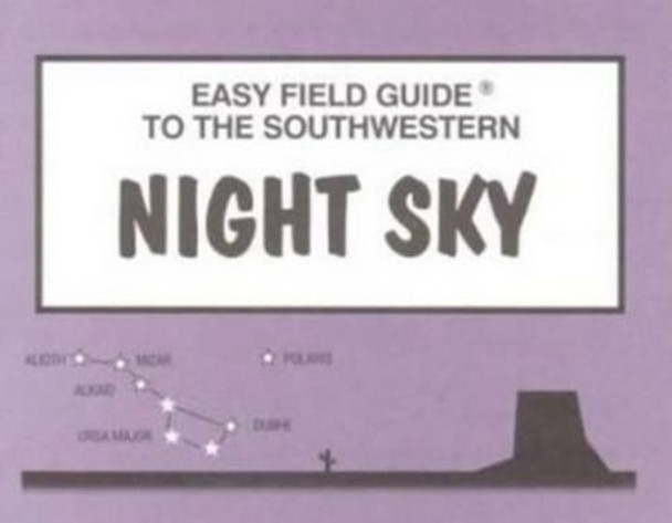 Easy Field Guide to the Southwestern Night Sky by Dan Heim 9780935810622