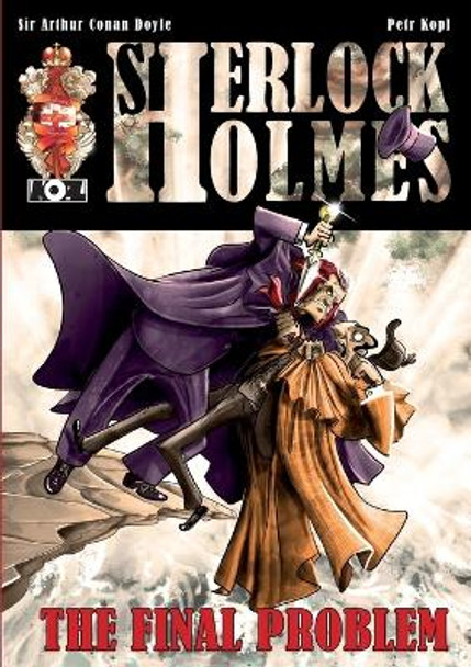 The Final Problem - A Sherlock Holmes Graphic Novel by Petr Kopl 9781780928357