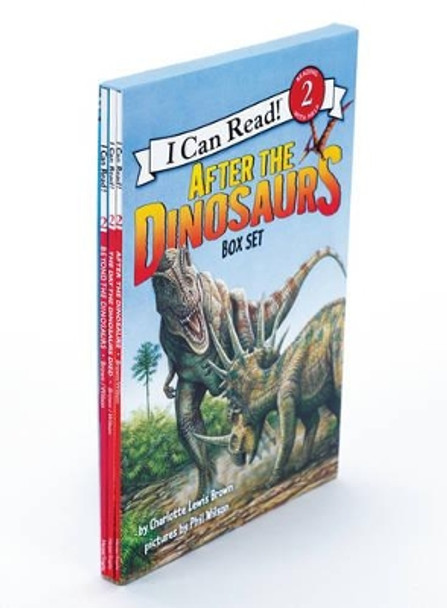 After the Dinosaurs Box Set: After the Dinosaurs, Beyond the Dinosaurs, The Day the Dinosaurs Died by Charlotte Lewis Brown 9780062313300