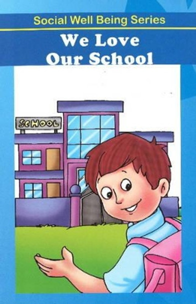 We Love Our School by Discovery Kidz 9789350561799