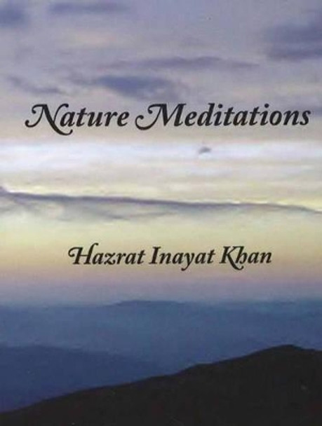 Nature Meditations by Hazrat Inayat Khan 9780930872724