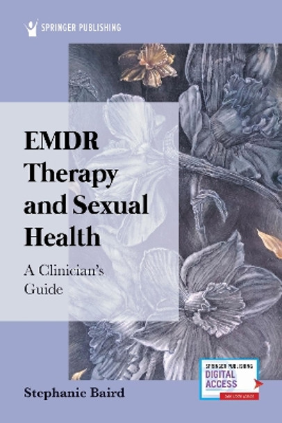 EMDR Therapy and Sexual Health: A Clinician's Guide by Stephanie Baird 9780826186751