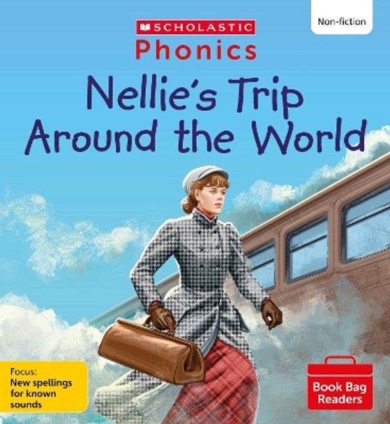 Nellie's Trip Around the World (Set 12) Matched to Little Wandle Letters and Sounds Revised by Alice Hemming 9780702321153