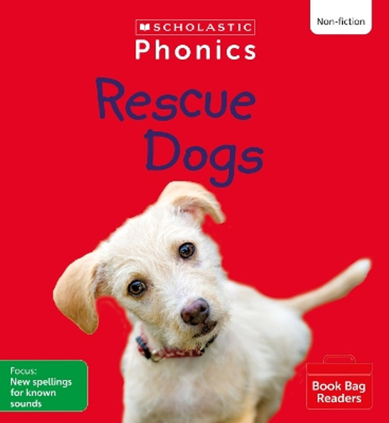 Rescue Dogs (Set 9) Matched to Little Wandle Letters and Sounds Revised by Rachel Russ 9780702321030