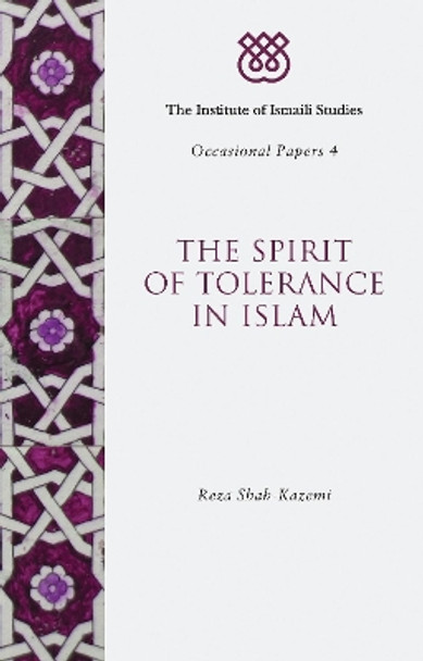 The Spirit of Tolerance in Islam by Reza Shah-Kazemi 9781780761312