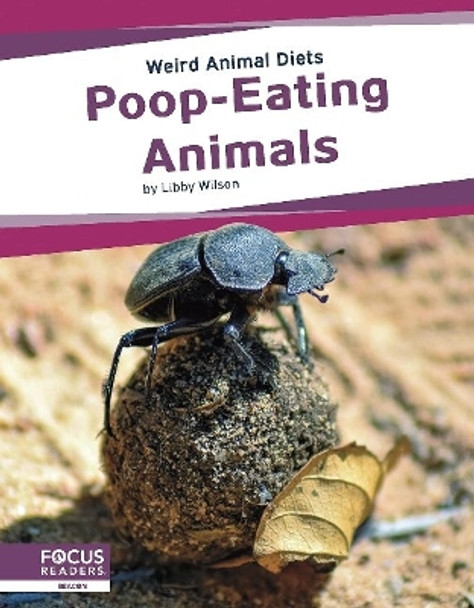 Poop-Eating Animals by Libby Wilson 9781637391082