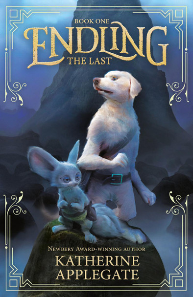 Endling: Book One: The Last by Katherine Applegate 9781783447695
