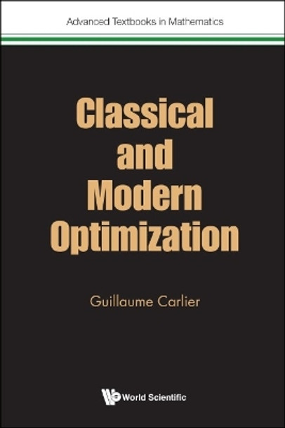 Classical And Modern Optimization by Guillaume Carlier 9781800610651