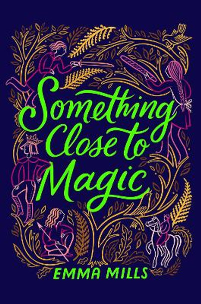 Something Close to Magic by Emma Mills 9781665939669