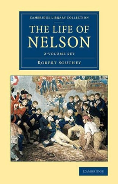 The Life of Nelson 2 Volume Set by Robert Southey 9781108083799