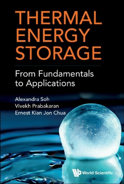 Thermal Energy Storage: From Fundamentals To Applications by Alexander Kang Yang Soh 9789811271175