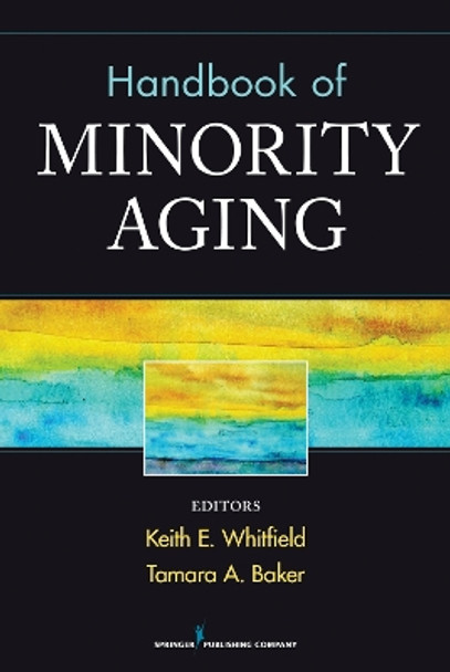 Handbook of Minority Aging by Keith E. Whitfield 9780826109637