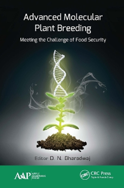 Advanced Molecular Plant Breeding: Meeting the Challenge of Food Security by D.N. Bharadwaj 9781774631515