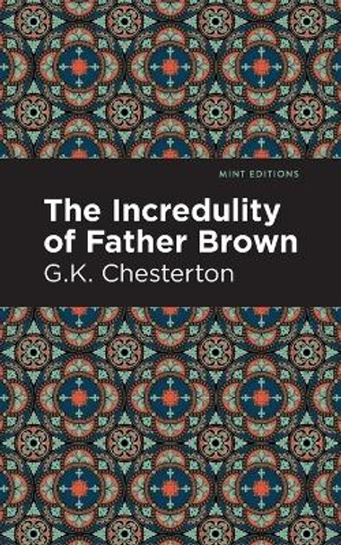 The Incredulity of Father Brown by G.K. Chesterton 9798888970089