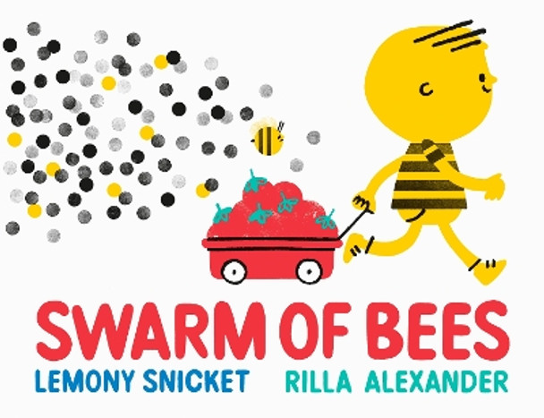 Swarm of Bees by Lemony Snicket 9781783449132