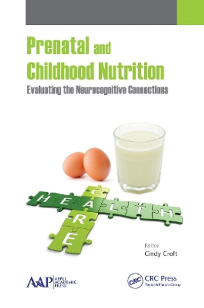 Prenatal and Childhood Nutrition: Evaluating the Neurocognitive Connections by Cindy Croft 9781774632413