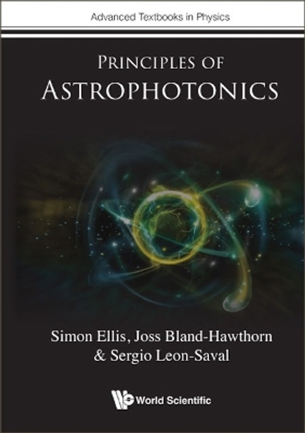 Principles Of Astrophotonics by Simon Ellis 9781800613256