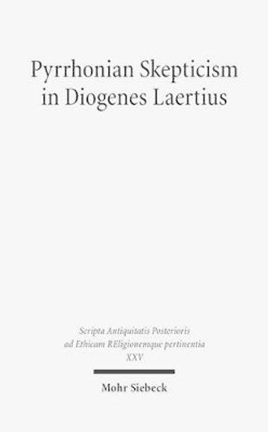 Pyrrhonian Skepticism in Diogenes Laertius by Richard Bett 9783161533365