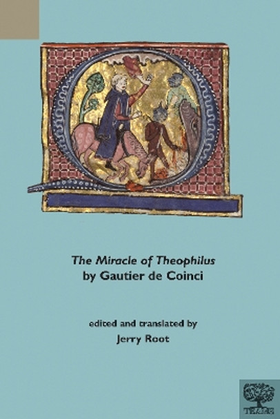 The Miracle of Theophilus by Gautier de Coinci by Jerry Root 9781580445337