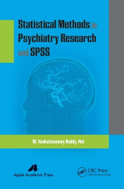 Statistical Methods in Psychiatry Research and SPSS by M. Venkataswamy Reddy 9781774633519