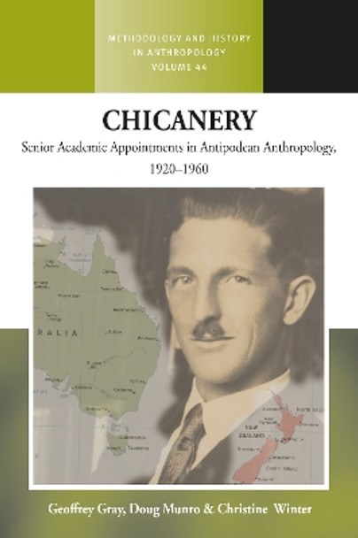 Chicanery: Senior Academic Appointments in Antipodean Anthropology, 1920–1960 by Geoffrey Gray 9781800739703