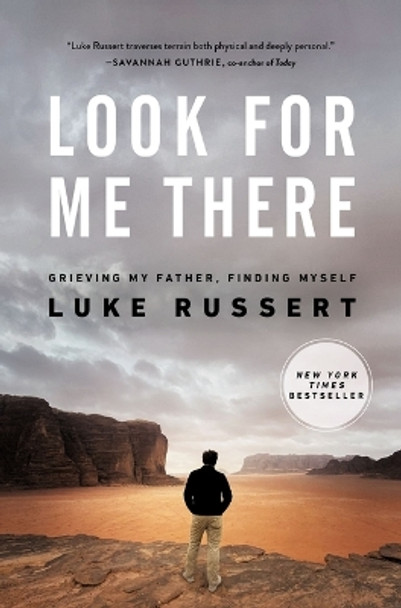 Look for Me There: Grieving My Father, Finding Myself by Luke Russert 9780785291817