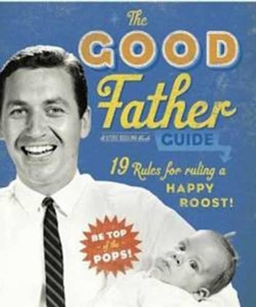 Good Father Guide: A Little Seedling Book by Ladies' Homemaker Monthly 9781604333329