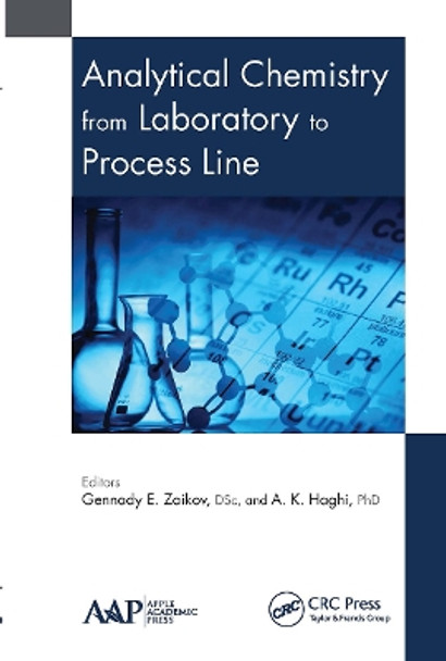 Analytical Chemistry from Laboratory to Process Line by Gennady E. Zaikov 9781774634240